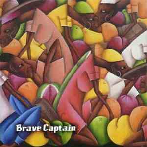 bravecaptain - Nothing Lives Long, He Sang, Only The Earth And The Mountains