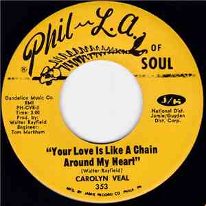Carolyn Veal - Your Love Is Like A Chain Around My Heart / Don't The Good Book Say We're Brothers