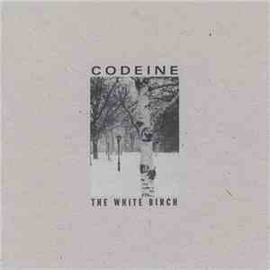 Codeine - The White Birch