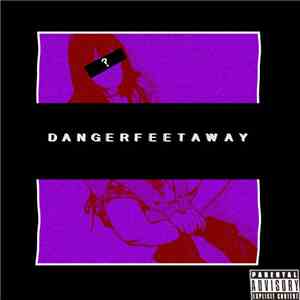 Danger Feet Away - Danger Feet Away