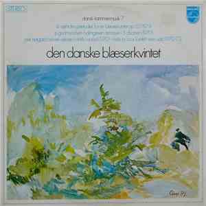 Den Danske Blæserkvintet, Ib Nørholm, P. Gudmundsen-Holmgreen, Per Nørgård, Niels La Cour - Dansk Kammermusik 7