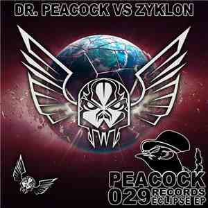 Dr. Peacock Vs Zyklon - Eclipse EP