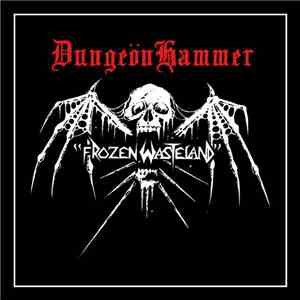 DungeönHammer / Rust  - Frozen Wasteland / Summon The Burning