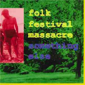 Folk Festival Massacre - Something Else