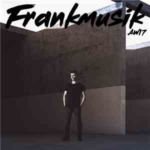 Frankmusik - AW17