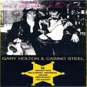 Gary Holton & Casino Steel - We Did It Our Way