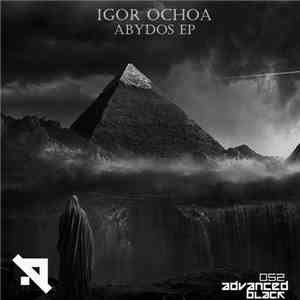 Igor Ochoa - Abydos EP