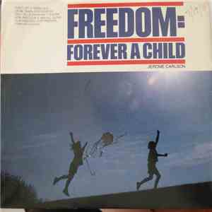 Jerome Carlson - Freedom: Forever A Child