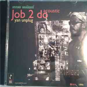 Job 2 Do = บรรจบ พลอินท - Job 2 Do Acoustic Yan Unplug