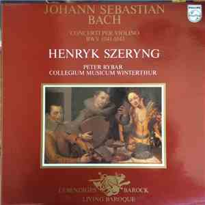 Johann Sebastian Bach, Henryk Szeryng, Peter Rybar, Collegium Musicum Winte ...