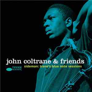 John Coltrane & Friends - Sideman: Trane's Blue Note Sessions