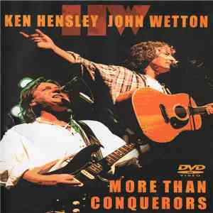 Ken Hensley & John Wetton - More Than Conquerors