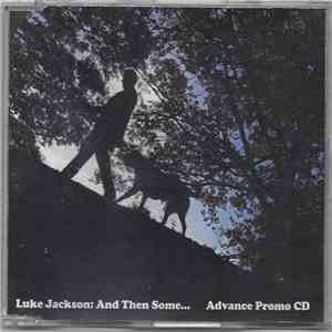 Luke Jackson - ...And Then Some