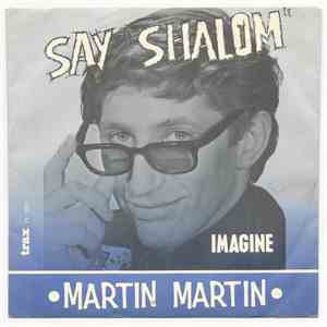 Martin Martin - Say Shalom / Imagine