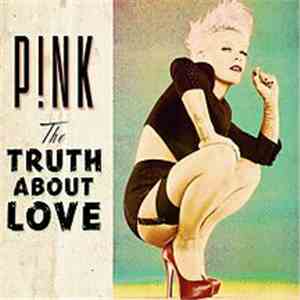 P!nk - The Truth About Love