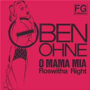 Roswitha Right - Oben Ohne / O Mama Mia