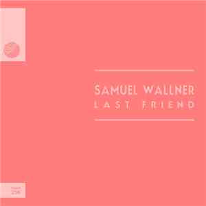 Samuel Wallner - Last Friend