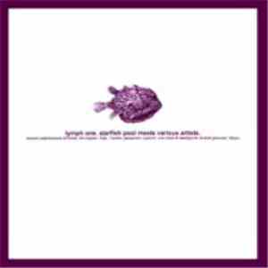 Starfish Pool Meets Various Artists - Lymph One