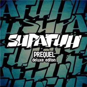 Supafuh - Prequel [Deluxe Edition]