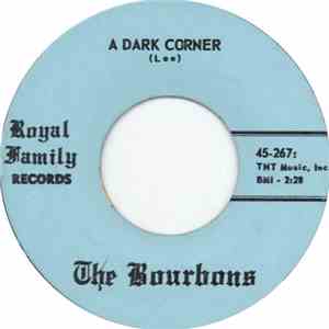 The Bourbons - A Dark Corner / Of Old Approximately (A Time For A Change)