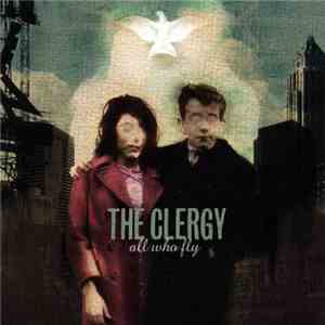 The Clergy  - All Who Fly