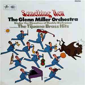 The Glenn Miller Orchestra - Something New - The Tijuana Brass Hits