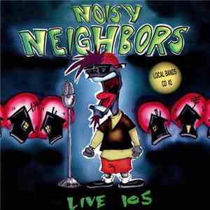 Various - Noisy Neighbors, Live 105 Local Bands CD #2
