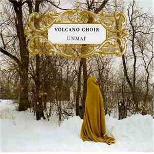 Volcano Choir - Unmap