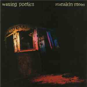Waxing Poetics - Manakin Moon