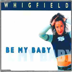 Whigfield - Be My Baby