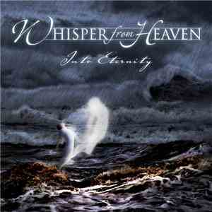 Whisper From Heaven - Into Eternity