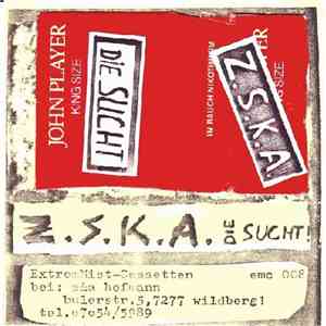 Z.S.K.A. - Die Sucht
