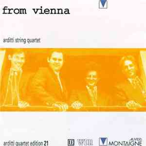 Arditti String Quartet - From Vienna