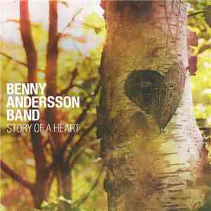 Benny Andersson Band - Story Of A Heart