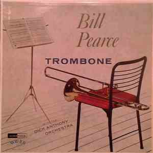 Bill Pearce With The Dick Anthony Orchestra - Trombone