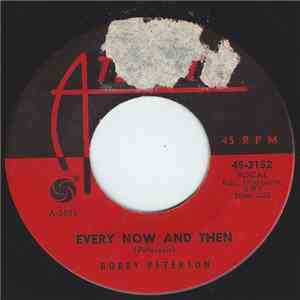 Bobby Peterson - Every Now And Then / Tell Me What You Gonna Do