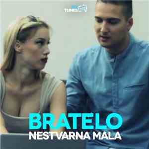 Bratelo - Nestvarna Mala