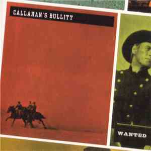 Callahan's Bullitt - Wanted