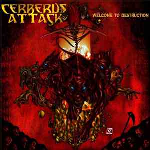 Cerberus Attack - Welcome To Destruction