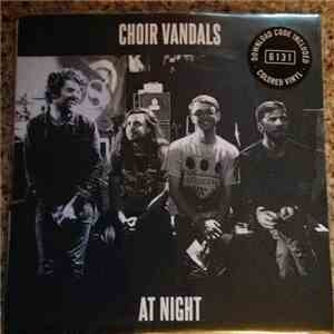 Choir Vandals - At Night