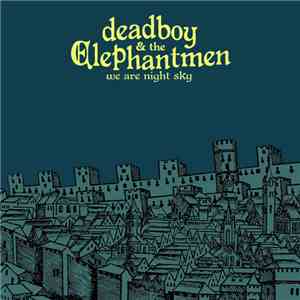 Deadboy & The Elephantmen - We Are Night Sky