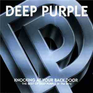 Deep Purple - Knocking At Your Back Door: The Best Of Deep Purple In The 80 ...
