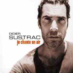 Didier Sustrac - Je Chante Un Air