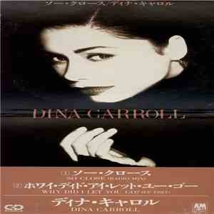 Dina Carroll - So Close / Why Did I Let You Go?