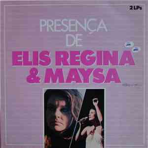 Elis Regina & Maysa Matarazzo - Presença De Elis Regina & Maysa