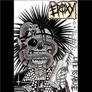 Epoxy  - Life Is Abuse