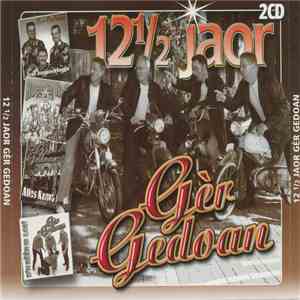 Gèr Gedoan - 12½ Jaor Gèr Gedoan