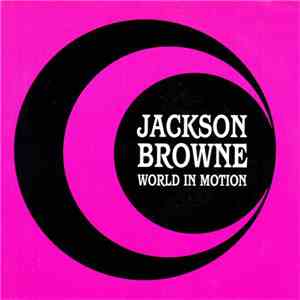 Jackson Browne - World In Motion