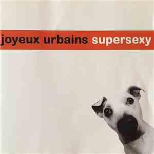 Joyeux Urbains - Supersexy