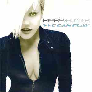 Kiara Hunter - We Can Play